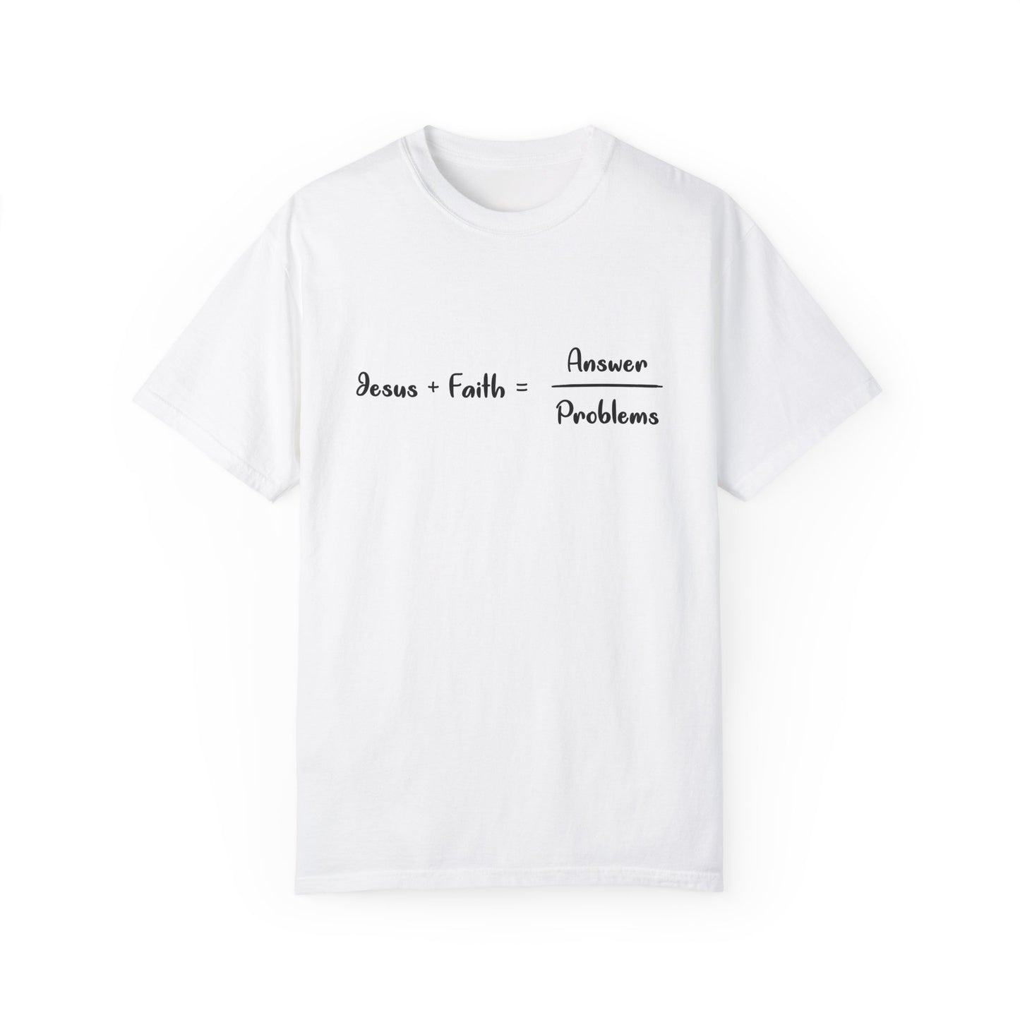 Jesus is the Answer Garment-Dyed super soft T-shirt
