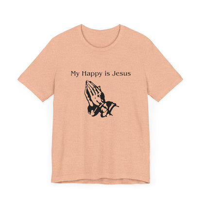 My Happy is Jesus - Unisex Jersey Short Sleeve Tee