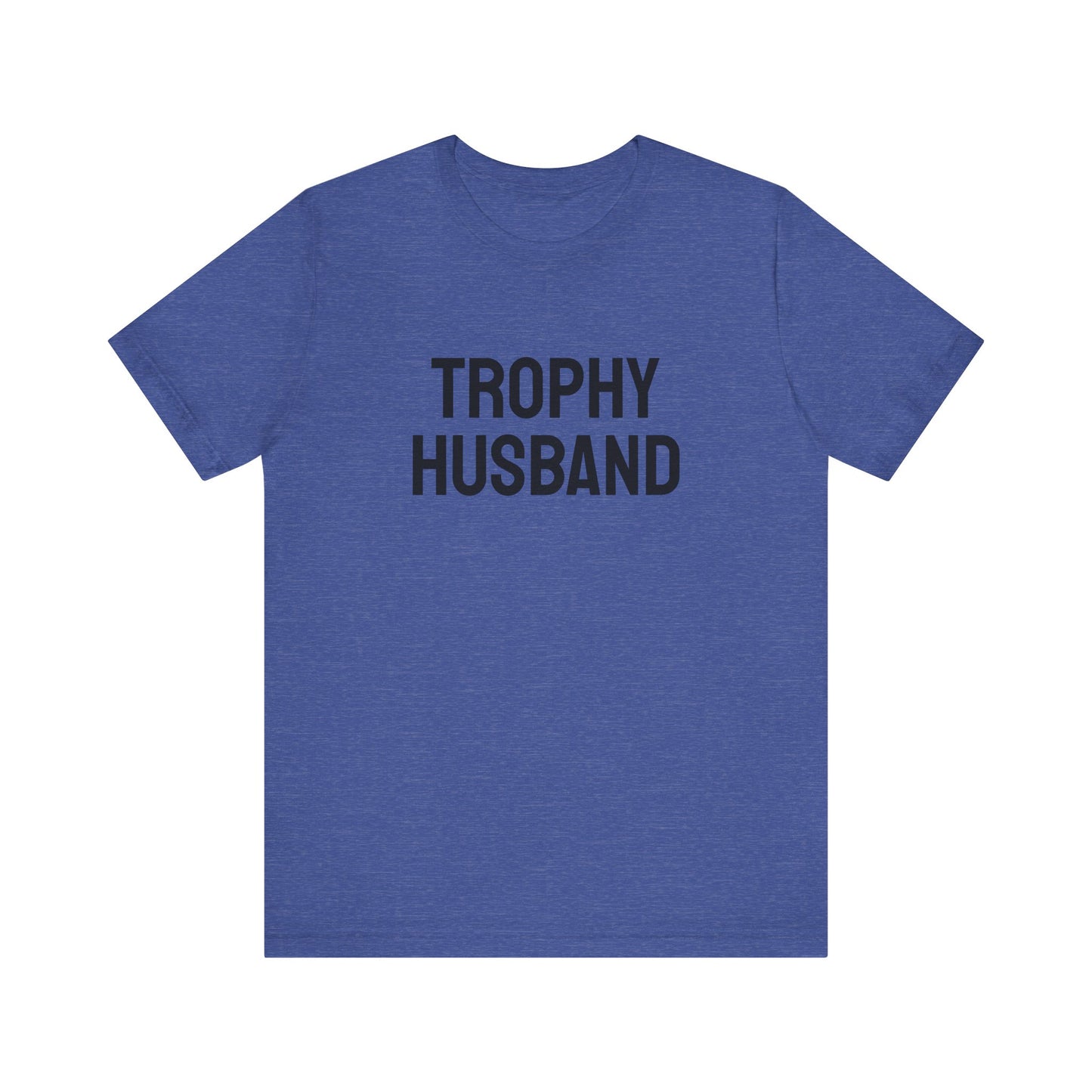 Trophy Husband - Unisex Jersey Short Sleeve Tee