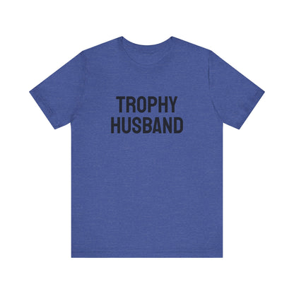 Trophy Husband - Unisex Jersey Short Sleeve Tee