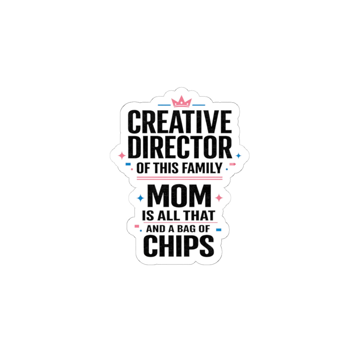 Creative Director of This Family Mom Sticker | minimalist mom life, streetwear mom
