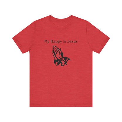 My Happy is Jesus - Unisex Jersey Short Sleeve Tee