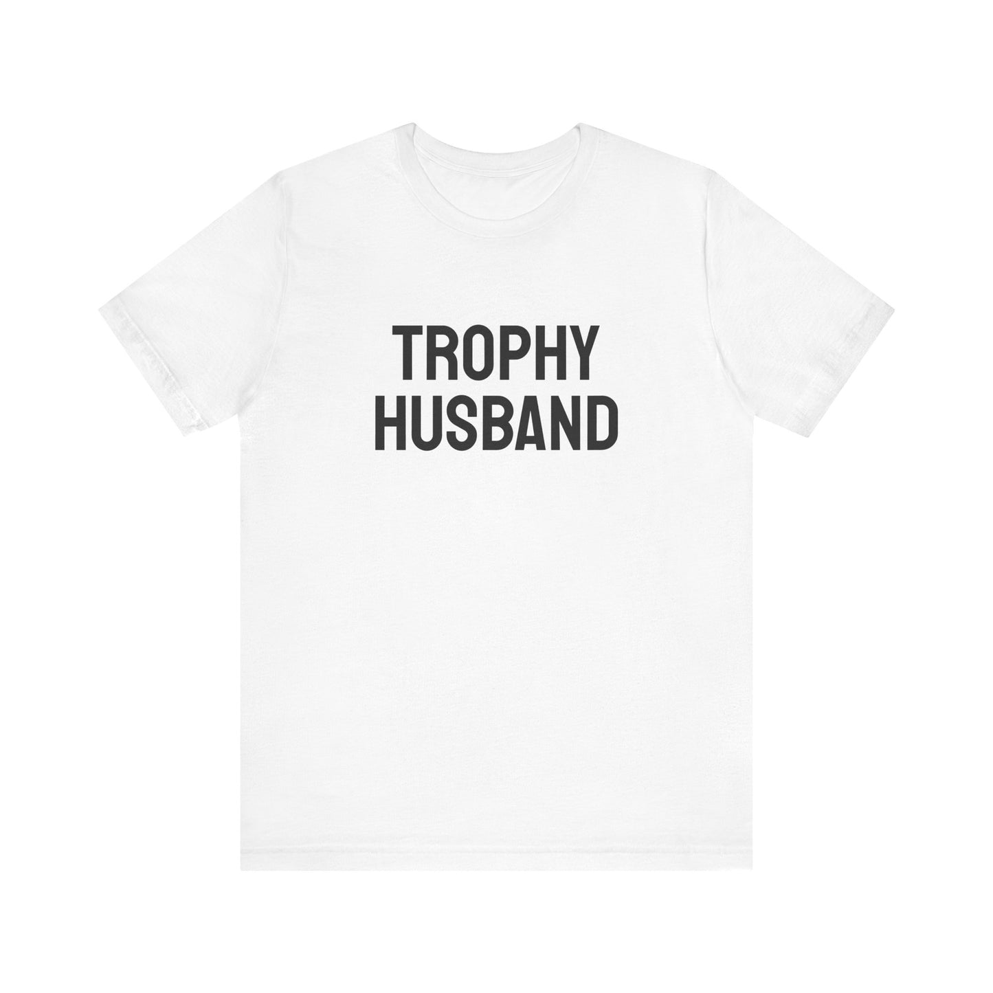 Trophy Husband - Unisex Jersey Short Sleeve Tee
