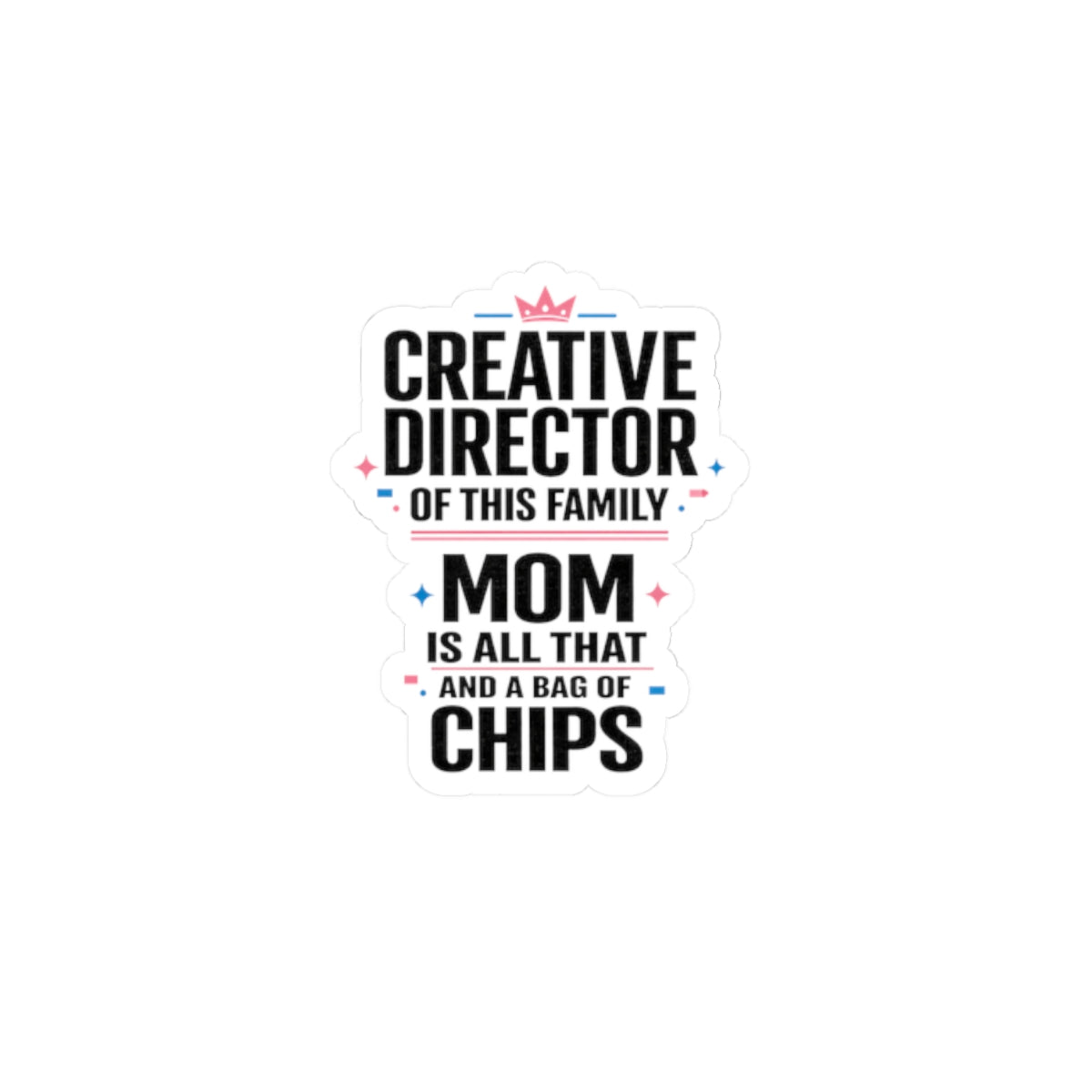 Creative Director of This Family Mom Sticker | minimalist mom life, streetwear mom