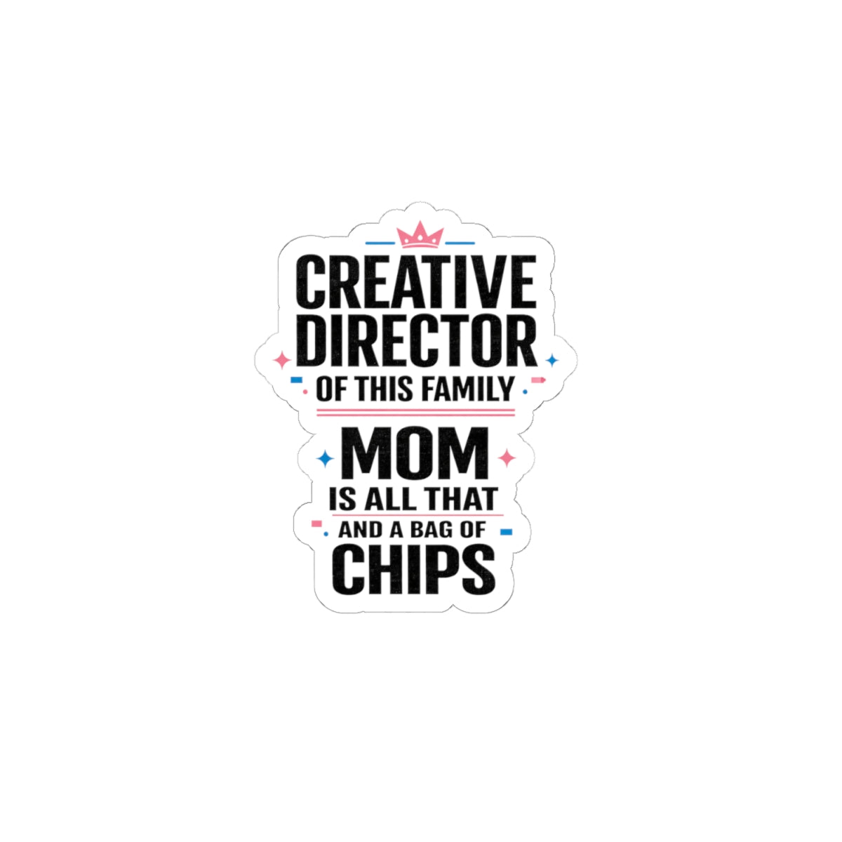 Creative Director of This Family Mom Sticker | minimalist mom life, streetwear mom