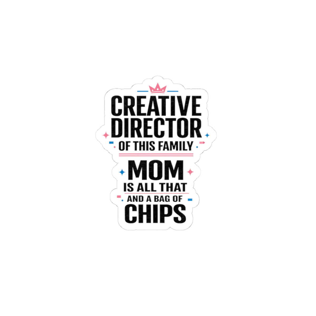 Creative Director of This Family Mom Sticker | minimalist mom life, streetwear mom