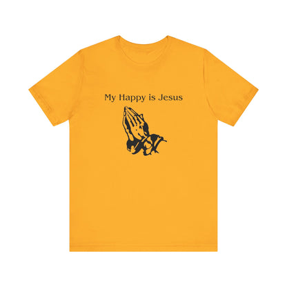 My Happy is Jesus - Unisex Jersey Short Sleeve Tee